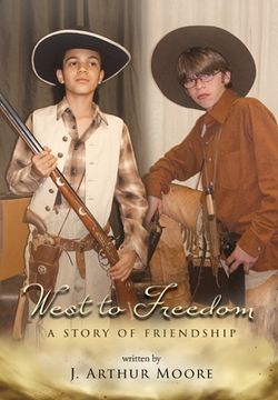 portada West to Freedom: A Story of Friendship