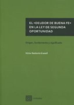 portada EL DEUDOR DE BUENA FE EN LA LEY DE SEGUNDA OPORTUNIDAD (En papel)