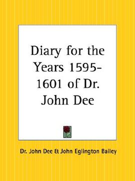 portada diary for the years 1595-1601 of dr. john dee (en Inglés)