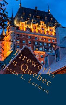 portada Fireworks in Quebec (en Inglés)