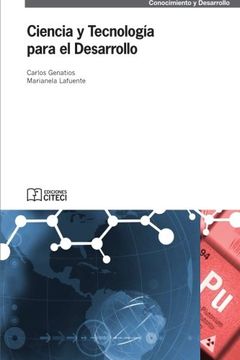 portada Ciencia y Tecnologia Para el Desarrollo (Ediciones Citeci, Coleccion Conocimiento y Desarrollo)