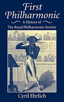 portada First Philharmonic: A History of the Royal Philharmonic Society (in English)