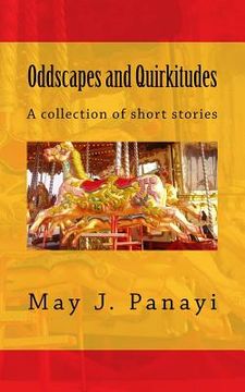 portada Oddscapes and Quirkitudes: A collection of somewhat outre short stories (en Inglés)