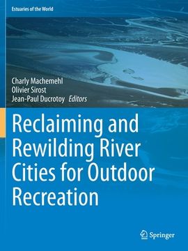 portada Reclaiming and Rewilding River Cities for Outdoor Recreation (en Inglés)