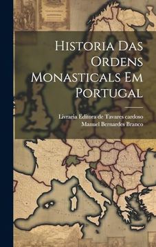 portada Historia das Ordens Monasticals em Portugal (en Portugués)