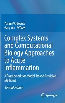 portada Complex Systems and Computational Biology Approaches to Acute Inflammation: A Framework for Model-Based Precision Medicine (en Inglés)