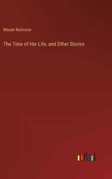 portada The Time of Her Life, and Other Stories (en Inglés)