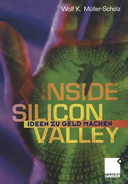 portada Inside Silicon Valley: Ideen Zu Geld Machen (en Alemán)