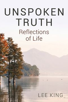 portada Unspoken Truth: Reflections of Life (en Inglés)