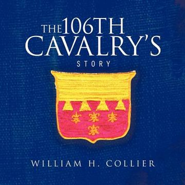 portada the 106th cavalry's story (en Inglés)