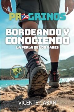portada PR Grinos: Bordeando y conociendo La Perla de los Mares (in Spanish)