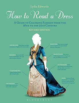 portada How to Read a Dress: A Guide to Changing Fashion From the 16Th to the 21St Century (en Inglés)