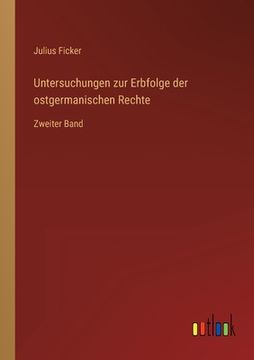 portada Untersuchungen zur Erbfolge der ostgermanischen Rechte: Zweiter Band (en Alemán)