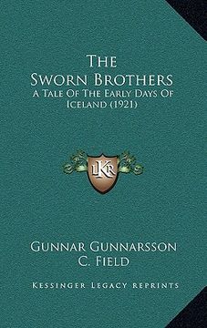 portada the sworn brothers: a tale of the early days of iceland (1921) (en Inglés)