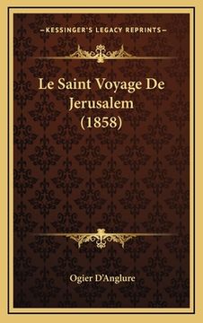 portada Le Saint Voyage De Jerusalem (1858) (en Francés)