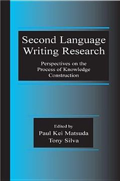 portada second language writing research: perspectives on the process of knowledge construction (en Inglés)