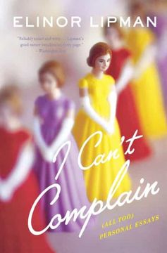 portada I Can'T Complain: (All Too) Personal Essays (in English)