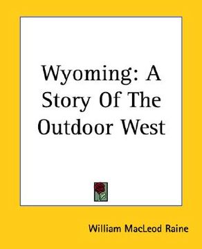 portada wyoming: a story of the outdoor west (en Inglés)