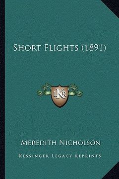 portada short flights (1891) (en Inglés)