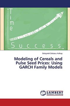 portada Modeling of Cereals and Pulse Seed Prices: Using GARCH Family Models