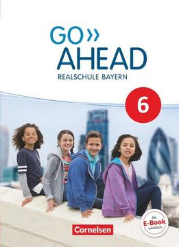 portada Go Ahead 6. Jahrgangsstufe - Ausgabe für Realschulen in Bayern - Schülerbuch: Schülerbuch - Festeinband
