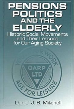 portada pensions, politics, and the elderly: historic social movements and their lessons for our aging society (en Inglés)