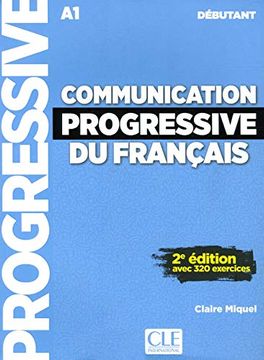 portada Communication Progressive du Français. Niveau Débutant. A1. 1-C1. Per le Scuole Superiori. Con Cd-Audio (en Francés)