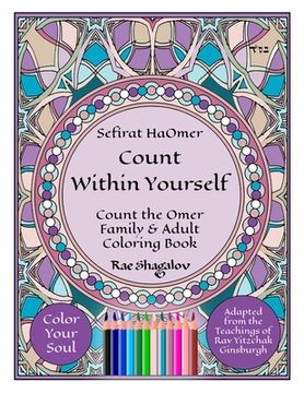 portada Sefirat Haomer - Count Within Yourself: Count the Omer Family & Adult Coloring Book With Meditations & Mystical Kabbalistic Teachings for Spiritual Growth (en Inglés)