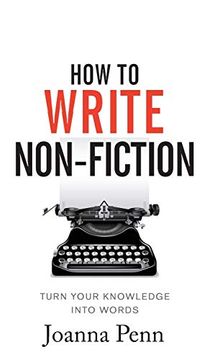 portada How to Write Non-Fiction: Turn Your Knowledge Into Words (in English)
