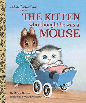 portada Lgb the Kitten who Thought he was a Mouse (Little Golden Books) (en Inglés)