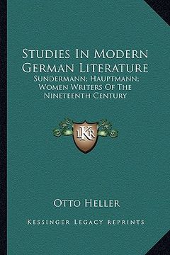 portada studies in modern german literature: sundermann; hauptmann; women writers of the nineteenth century (en Inglés)