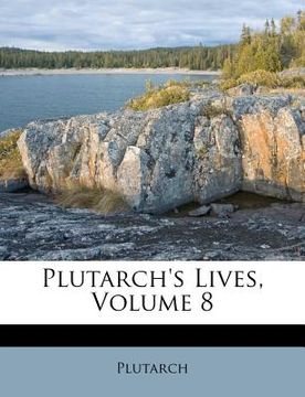 portada plutarch's lives, volume 8 (en Inglés)