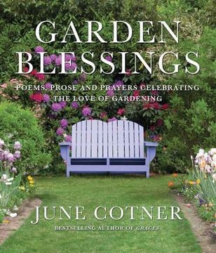 portada Garden Blessings: Prose, Poems and Prayers Celebrating the Love of Gardening