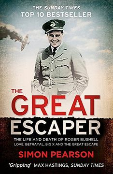portada GREAT ESCAPER: The Life and Death of Roger Bushell 'The mast