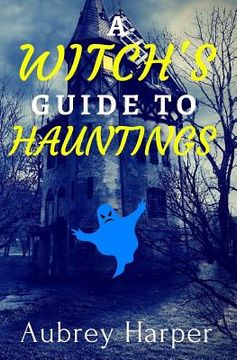 portada A Witch's Guide to Hauntings (en Inglés)