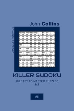 portada Killer Sudoku - 120 Easy To Master Puzzles 9x9 - 8 (en Inglés)