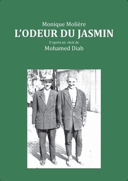 portada L'odeur du jasmin: D'aprés le récit de Mohamed Diab (in French)