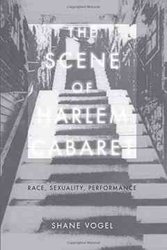 portada The Scene of Harlem Cabaret: Race, Sexuality, Performance 