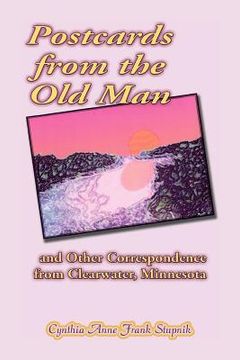 portada postcards from the old man and other correspondence from clearwater, minnesota (en Inglés)