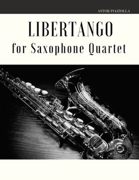 portada Libertango for Saxophone Quartet (en Inglés)