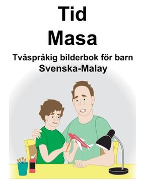 portada Svenska-Malay Tid/Masa Tvåspråkig bilderbok för barn (en Sueco)