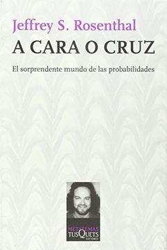 portada A Cara o Cruz: El Sorprendente Mundo de las Probabilidades (in Spanish)