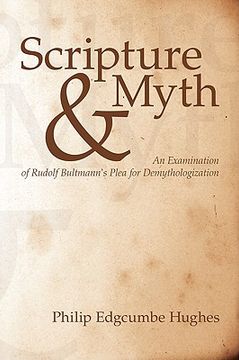 portada scripture and myth: an examination of rudolf bultmann's plea for demythologization