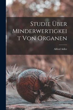 portada Studie Über Minderwertigkeit Von Organen (en Alemán)