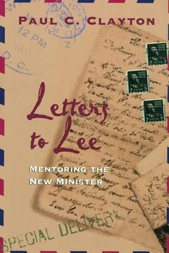 portada Letters to Lee: Mentoring the New Minister (in English)