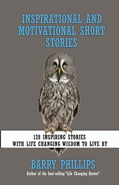 portada Inspirational and Motivational Short Stories: 128 Inspiring Stories With Life Changing Wisdom to Live by (Moral Stories, Self-Help Stories) (en Inglés)