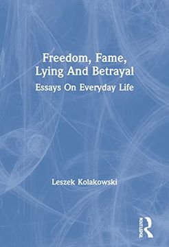 portada Freedom, Fame, Lying and Betrayal: Essays on Everyday Life (in English)