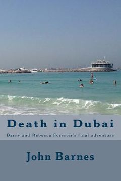portada Death in Dubai: Barry and Rebecca Forester's final adventure (en Inglés)