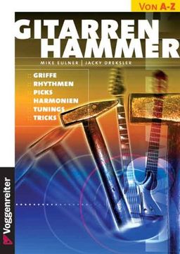 portada Gitarren-Hammer: Griffe, Rhythmen, Picks, Harmonien, Tunings, Tricks (en Alemán)