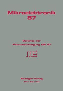 portada Mikroelektronik 87: Berichte Der Informationstagung Me 87 (en Alemán)